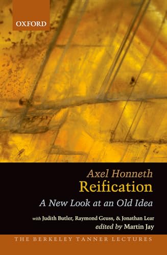 Reification: A New Look At An Old Idea (Berkeley Tanner Lectures) (The Berkeley Tanner Lectures) von Oxford University Press